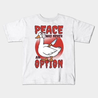 Peace Was Never An Option Funny Goose Kids T-Shirt